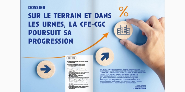 dossier cfe cgc le magazine progression sur le terrain dans les urnes